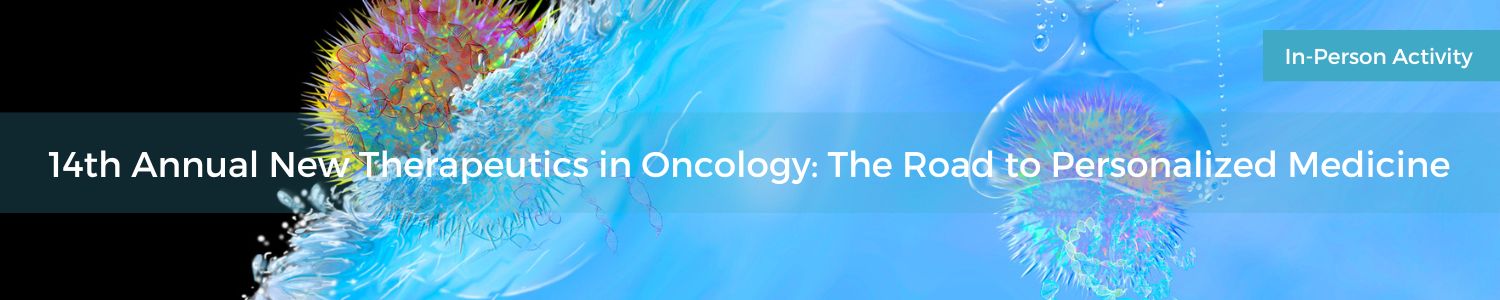 14th Annual New Therapeutics in Hematology and Oncology: The Road to Personalized Medicine Banner